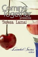 Coming Together Presents Teresa Lamai 1461156092 Book Cover