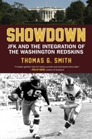 Showdown: JFK and the Integration of the Washington Redskins 0807000825 Book Cover