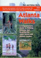 Atlanta Walks: A Comprehensive Guide to Walking, Running, and Bicycling Around the Area's Scenic and Historic Locales 1561455849 Book Cover