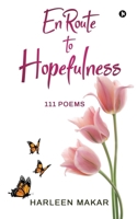 En Route to Hopefulness: 111 Poems 1638505675 Book Cover