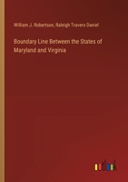 Boundary Line Between the States of Maryland and Virginia 3385376580 Book Cover