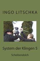 System der Klingen 5: Scheibendolch 1523295120 Book Cover