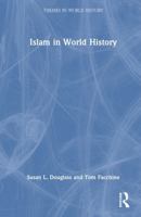 Islam in World History (Themes in World History) 103265919X Book Cover