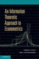 An Information Theoretic Approach to Econometrics 0521689732 Book Cover