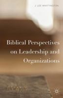 Biblical Perspectives on Leadership and Organizations 1137478039 Book Cover