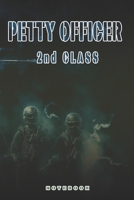 Petty Officer 2nd Class Notebook: This Notebook is specially for Petty Officer 2nd Class. 120 pages with dot lines. Unique Notebook for all Soldiers or Vererans. Perfect as a Gift or a on duty diary o 1697785166 Book Cover