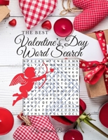 The Best Valentine's Day Word Search: 40 Word Search Puzzles for Everyone 1655708805 Book Cover
