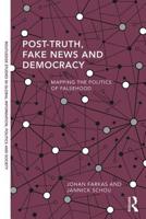 Post-Truth, Fake News and Democracy: Mapping the Politics of Falsehood 1032563036 Book Cover