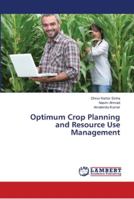 Optimum Crop Planning and Resource Use Management 6139967317 Book Cover