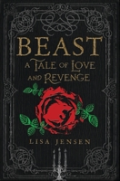 Beast: A Tale of Love and Revenge 1536215732 Book Cover