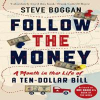 Follow the Money: A Month in the Life of a Ten-Dollar Bill 1908526211 Book Cover