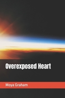 Overexposed Heart B09T661ZSV Book Cover