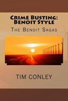 The Benoit Sagas: Crime Busting: Benoit Style 1537553194 Book Cover