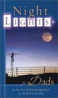 Night Lights for Dads: 30 Stories of Encouragement to End Each Day 0892215690 Book Cover