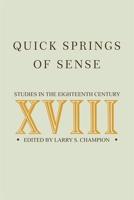 Quick Springs of Sense: Studies in the Eighteenth Century 0820338451 Book Cover
