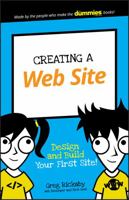 Creating a Web Site: Design and Build Your First Site! 1119376513 Book Cover