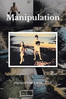 Manipulation B0GZJ168W9 Book Cover