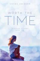 Worth the Time 1539990451 Book Cover