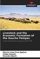 Livestock and the Economic Formation of the Gaucho Pampas 6207262514 Book Cover