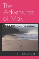 The Adventures of Max: First Trip to the Beach B0DWXD8VJV Book Cover