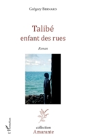 Talibé: enfant des rues Roman (Amarante) (French Edition) 234317671X Book Cover