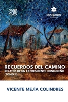 Recuerdos del Camino: Relatos de un expresidente hondureño (Tomo II) (Spanish Edition) B0DSCQ7R4X Book Cover