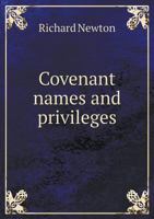 Covenant Names and Privileges 1022031465 Book Cover