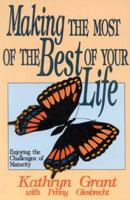 Making the Most of the Best of Your Life 0929292154 Book Cover