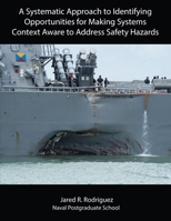 A Systematic Approach to Identifying Opportunities for Making Systems Context Aware to Address Safety Hazards B08R9Z5JT4 Book Cover