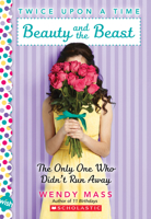 Beauty and the Beast: The Only One Who Didn't Run Away 0545310199 Book Cover