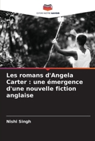 Les romans d'Angela Carter: une émergence d'une nouvelle fiction anglaise (French Edition) 620850449X Book Cover