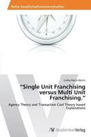 Single Unit Franchising Versus Multi Unit Franchising. 3639494733 Book Cover