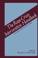 The Rape Crisis Intervention Handbook: A Guide for Victim Care 030640401X Book Cover