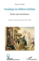 Sociologie du folklore brésilien: Etudes afro-brésiliennes (Connaissance Des Hommes) (French Edition) 229602291X Book Cover