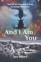 And I Am You 1794669507 Book Cover