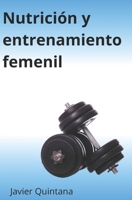 Nutrición y entrenamiento femenil B08XVL4WYG Book Cover