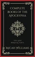 Complete Books of the Apocrypha: The Lost Biblical Texts (Grapevine Press) 9358378697 Book Cover