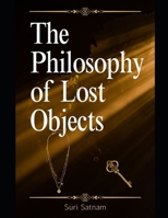 The Philosophy of Lost Objects B0F2S9X9CF Book Cover