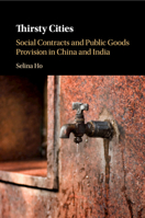 Thirsty Cities: Social Contracts and Public Goods Provision in China and India 1108825079 Book Cover