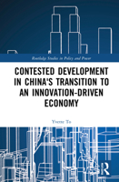 Contested Development in China's Transition to an Innovation-Driven Economy 1032101334 Book Cover