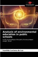 Analysis of environmental education in public schools: In the surroundings of the park of tumucumaque amapá - Brazil 6203654876 Book Cover