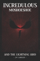 Incredulous Moshoeshoe and the Lightning Bird 1957010037 Book Cover