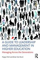 A Guide to Leadership and Management in Higher Education: Managing Across the Generations 1138913170 Book Cover