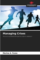 Managing Crises: Focus on professional sports clubs in Lebanon 6205879506 Book Cover