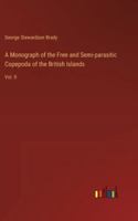 A Monograph of the Free and Semi-parasitic Copepoda of the British Islands: Vol. II 3368629174 Book Cover