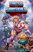 Masters of the Universe/Teenage Mutant Ninja Turtles: Turtles of Grayskull (Masters of the Universe/TMNT Crossover) 1506744826 Book Cover