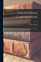 California Cantaloupe: Marketing Channels and Farm to Retail Margins, 1949 Season; No. 179 1014558522 Book Cover