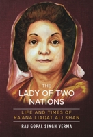 The Lady of Two Nations: Life and Times of Ra’ana Liaqat Ali Khan 9390961262 Book Cover
