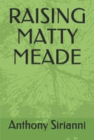 RAISING MATTY MEADE B08GVGCC6C Book Cover