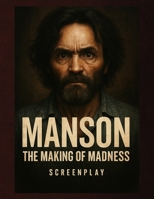 Manson: The Making of Madness 1666414166 Book Cover